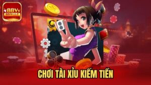 choi-tai-xiu-kiem-tien