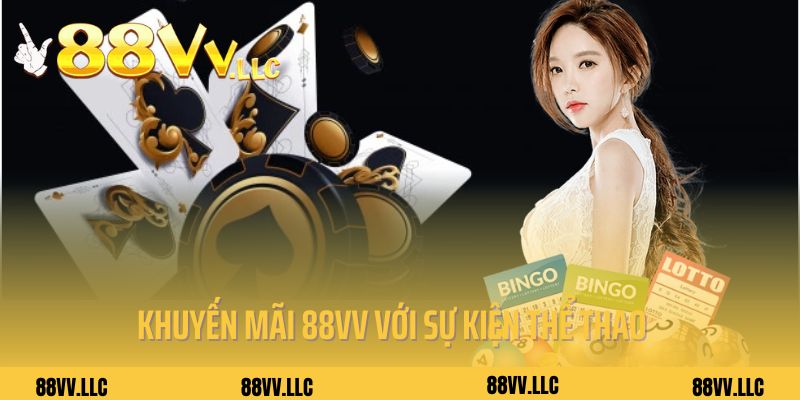 Khuyến mãi 88vv đối với sự kiện thể thao siêu hấp dẫn